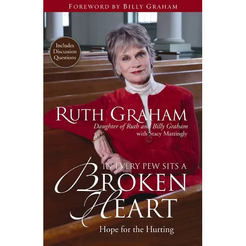 The In Every Pew Sits a Broken Heart: Hope for the Hurting - Paperback