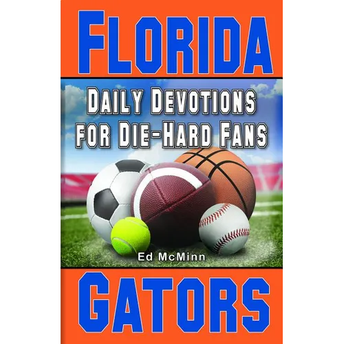 Daily Devotions for Die-Hard Fans Florida Gators - Paperback