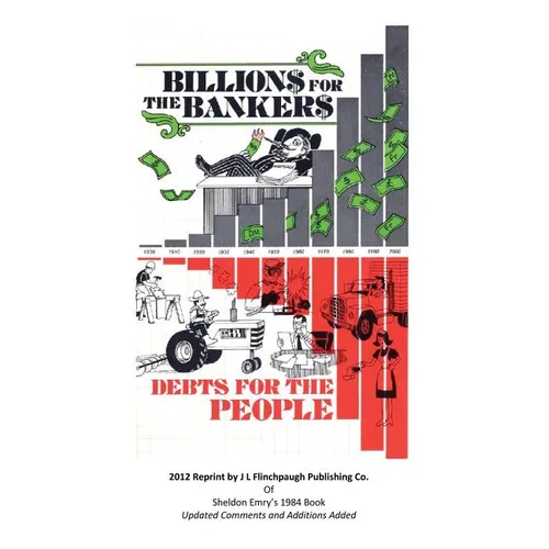Billions For The Bankers-Debts For The People - Paperback