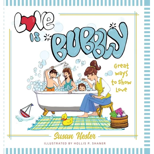 Love is Bubbly: Great Ways to Show Love - Hardcover