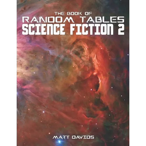 The Book of Random Tables: Science Fiction: 25 Tabletop Role-Playing Game Random Tables - Paperback