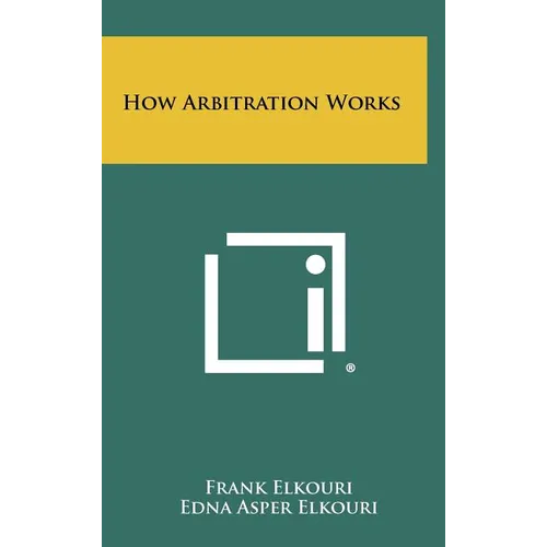 How Arbitration Works - Hardcover
