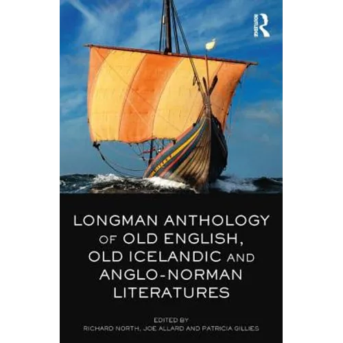The Longman Anthology of Old English, Old Icelandic, and Anglo-Norman Literatures - Paperback