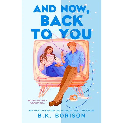 And Now, Back to You - Hardcover