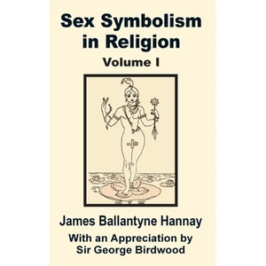 Sex Symbolism in Religion (Volume One) - Paperback