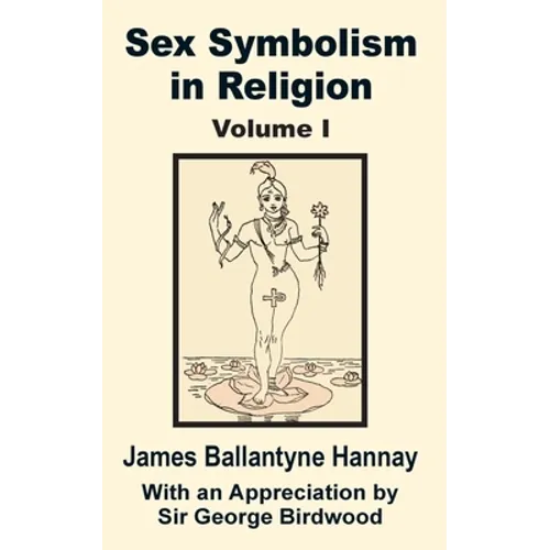 Sex Symbolism in Religion (Volume One) - Paperback