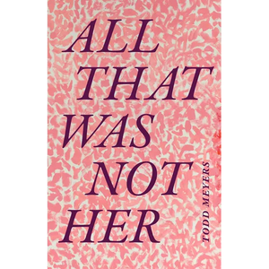 All That Was Not Her - Paperback