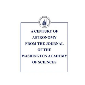 A Century of Astronomy in the Journal of the Washington Academy of Sciences - Paperback