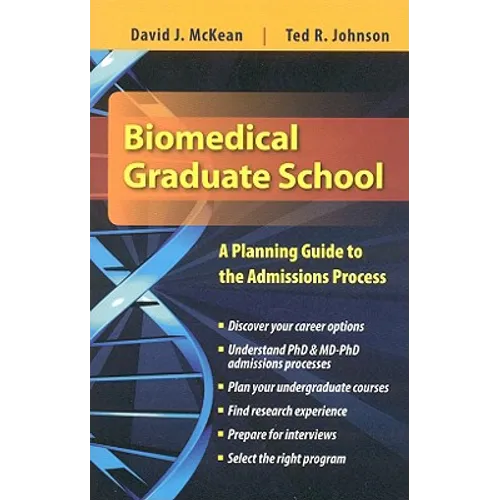 Biomedical Graduate School: A Planning Guide to the Admissions Process: . - Paperback