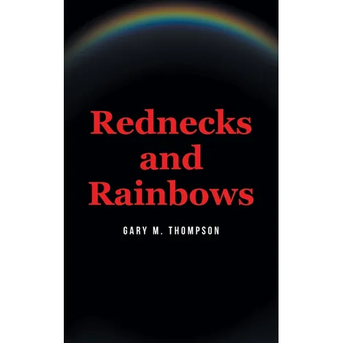 Rednecks and Rainbows - Paperback