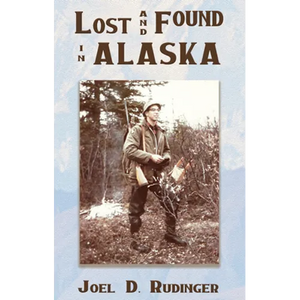 Lost and Found in Alaska - Paperback
