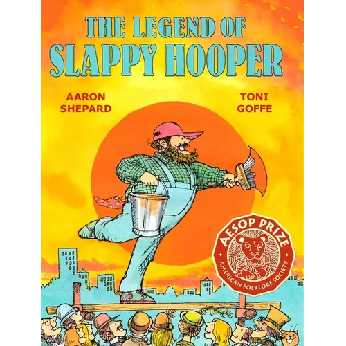 The Legend of Slappy Hooper: An American Tall Tale (30th Anniversary Edition) - Hardcover