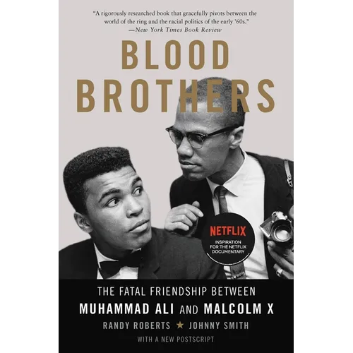 Blood Brothers: The Fatal Friendship Between Muhammad Ali and Malcolm X - Paperback