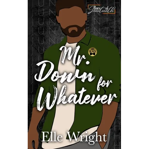 Mr. Down for Whatever: Baes of Juneteenth - Paperback