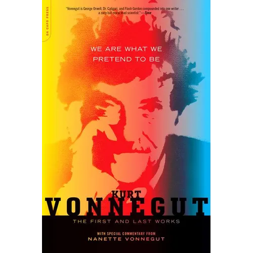 We Are What We Pretend to Be: The First and Last Works - Paperback