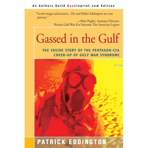 Gassed in the Gulf: The Inside Story of the Pentagon-CIA Cover-Up of Gulf War Syndrome - Paperback
