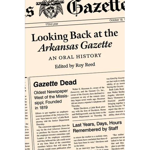 Looking Back at the Arkansas Gazette: An Oral History - Paperback