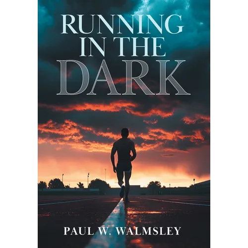 Running in the Dark - Hardcover