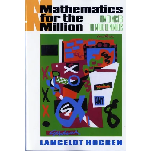 Mathematics for the Million: How to Master the Magic of Numbers (Revised) - Paperback