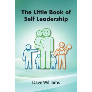 The Little Book of Self Leadership: Daily Self Leadership Made Simple - Paperback