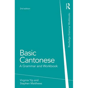 Basic Cantonese: A Grammar and Workbook - Paperback