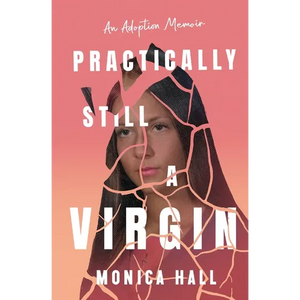 Practically Still a Virgin: An Adoption Memoir - Paperback