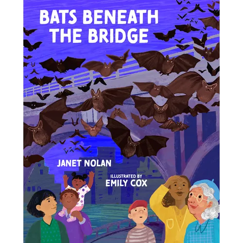 Bats Beneath the Bridge - Hardcover