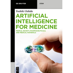 Artificial Intelligence for Medicine: People, Society, Pharmaceuticals, and Medical Materials - Paperback