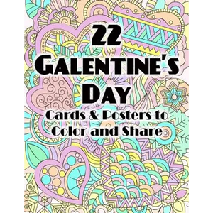 22 Galentine's Day Cards & Posters to Color and Share - Paperback