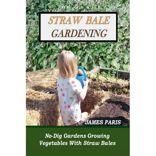 Straw Bale Gardening - Paperback