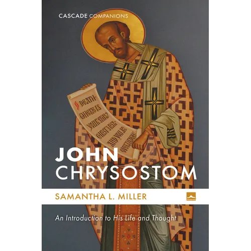 John Chrysostom: An Introduction to His Life and Thought - Paperback