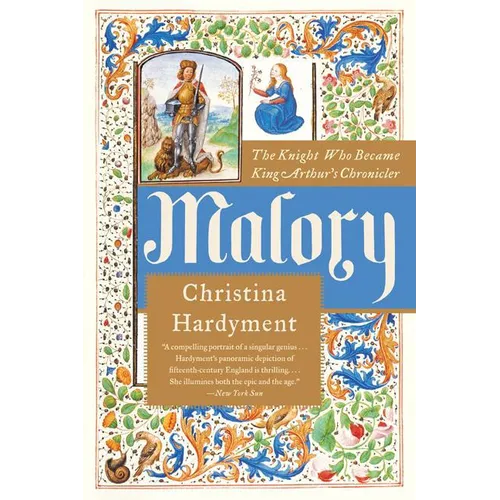 Malory: The Knight Who Became King Arthur's Chronicler - Paperback