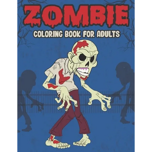 Zombie Coloring Book For Adults: A Horror Coloring Book with Terrifying Zombie Designs - Paperback
