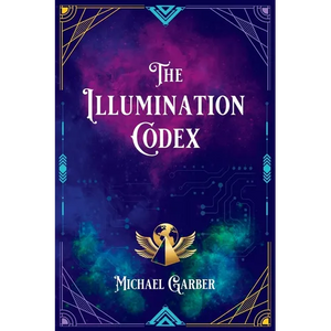 The Illumination Codex (2nd Edition): Guidance for Ascension to New Earth - Paperback
