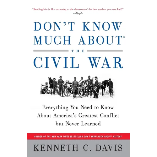 Don't Know Much About(r) the Civil War: Everything You Need to Know about America's Greatest Conflict But Never Learned - Paperback