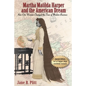 Martha Matilda Harper and the American Dream: How One Woman Changed the Face of Modern Business - Paperback