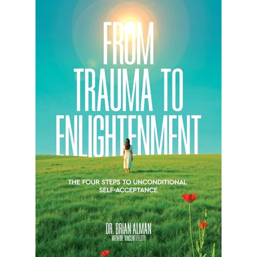 From Trauma to Enlightenment - Hardcover