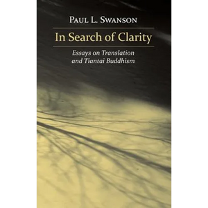 In Search of Clarity: Essays on Translation and Tiantai Buddhism - Paperback