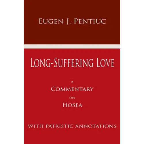 Long Suffering Love: A Commentary on Hosea - Paperback