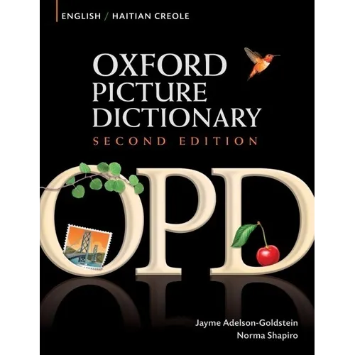 Oxford Picture Dictionary English-Haitian Creole: Bilingual Dictionary for Haitian Creole Speaking Teenage and Adult Students of English - Paperback