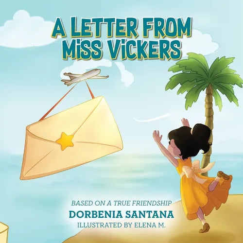 A Letter from Miss Vickers: Based on a True Friendship - Paperback