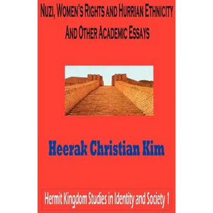 Nuzi, Women's Rights and Hurrian Ethnicity and Other Academic Essays - Paperback