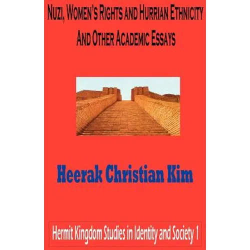 Nuzi, Women's Rights and Hurrian Ethnicity and Other Academic Essays - Paperback