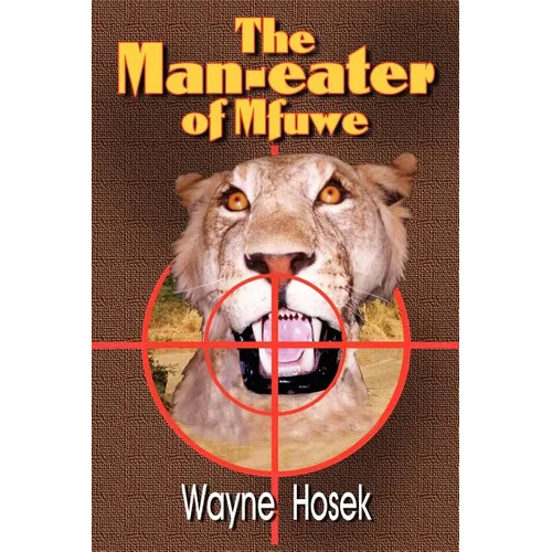 The Man-eater of Mfuwe - Paperback