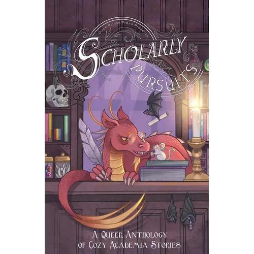 Scholarly Pursuits: A Queer Anthology of Cozy Academia Stories - Paperback