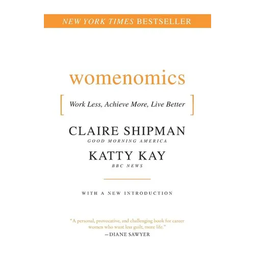 Womenomics: Work Less, Achieve More, Live Better