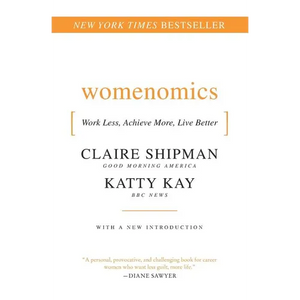 Womenomics: Work Less, Achieve More, Live Better - Paperback