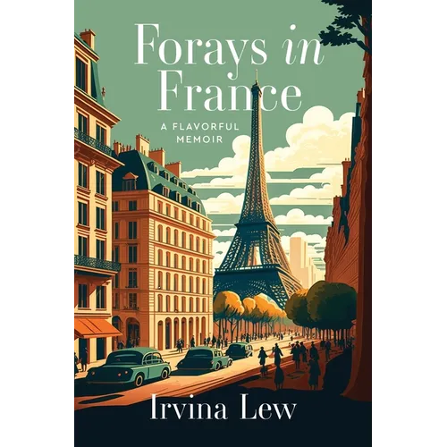 Forays in France: A Flavorful Memoir - Paperback