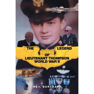 The Legend of Lieutenant Thompson: World War II - Paperback
