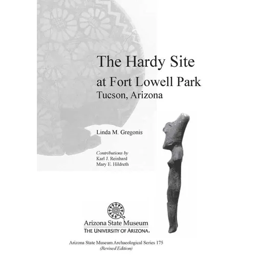 The Hardy Site at Fort Lowell Park, Tucson, Arizona - Paperback